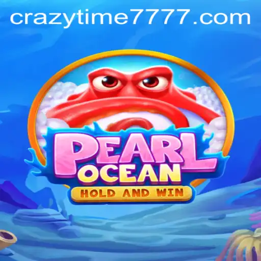 Exploring PearlOcean: A Dive into the Intriguing World of Crazy Time 777