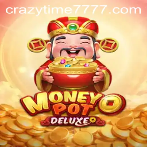 Discover MoneyPotDELUXE: A Thrilling Gaming Experience with Crazy Time 777