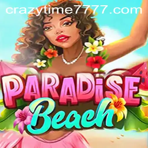 Exploring ParadiseBeach: Dive into Crazy Time 777