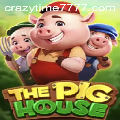The Exciting World of ThePigHouse and Crazy Time 777
