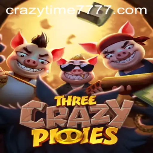 Exploring the Excitement of ThreeCrazyPiggies and Crazy Time 777